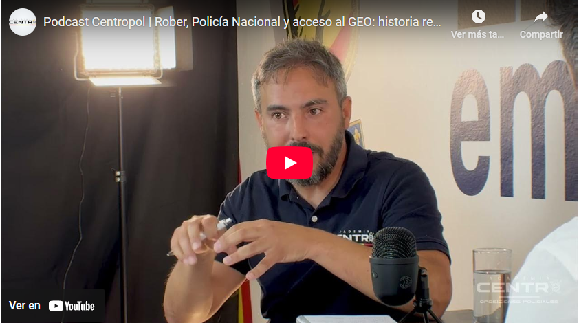 Blog Centropol - Formación para opositores de Policía Nacional y Guardia Civil | Academia Centro 14 Podcast rober policia nacional